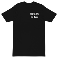 No Work No Bag(Game Time Letters)